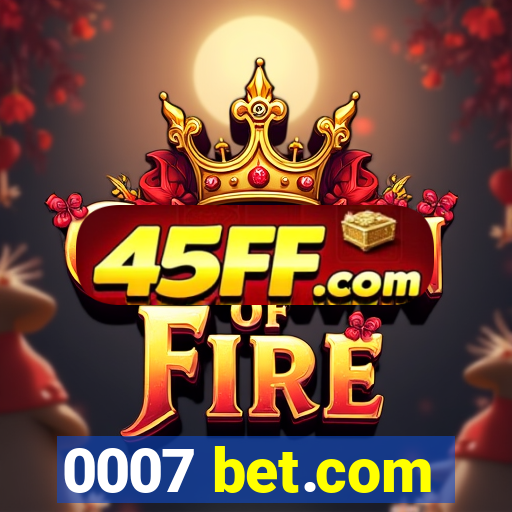 0007 bet.com